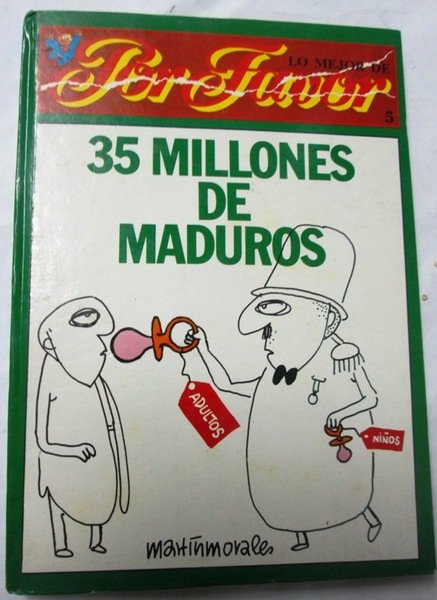 LO MEJOR DE POR FAVOR. 35 Millones de Maduros