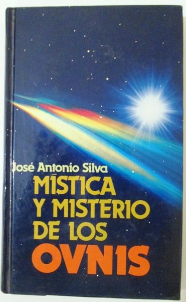 MISTICA Y MISTERIO DE LOS OVNIS