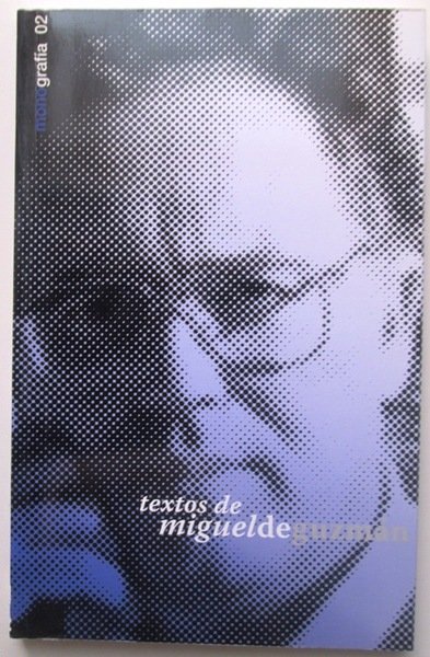 Textos de Miguel de Guzmán. SUMA (Revista sobre la enseñanza …