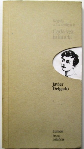 Regalo a los amigos I: CADA VEZ INFANCIA.