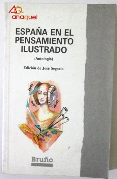 ESPAÑA EN EL PENSAMIENTO ILUSTRADO (Antología)
