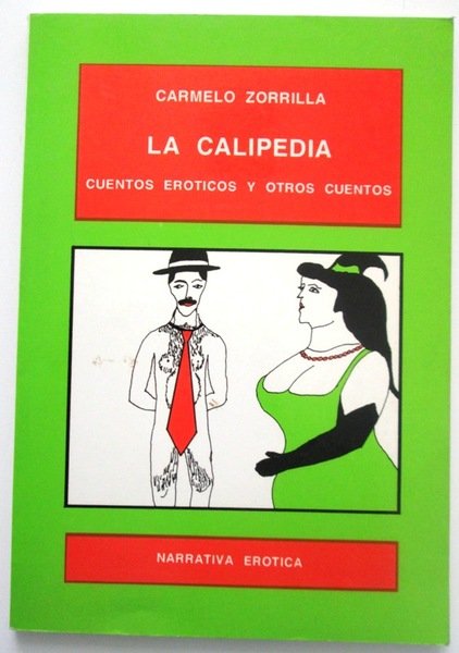 LA CALIPEDIA. Cuentos eróticos y otros cuentos.
