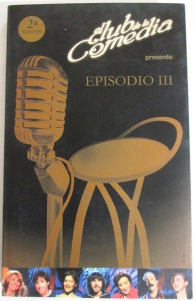 EL CLUB DE LA COMEDIA presenta EPISODIO III