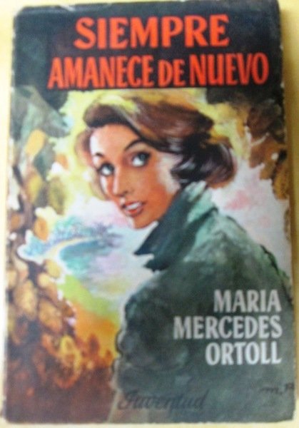 SIEMPRE AMANECE DE NUEVO…