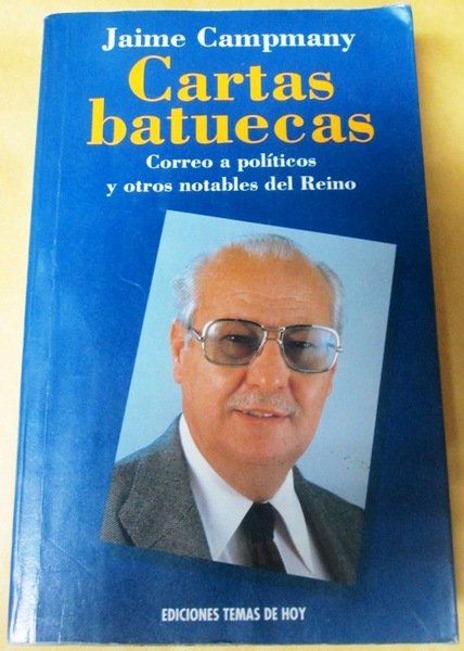 CARTAS BATUECAS. Correo a políticos y otros notables del Reino