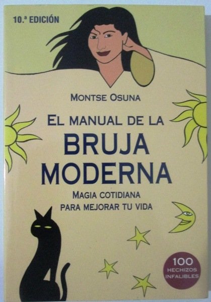 EL MANUAL DE LA BRUJA MODERNA. Magia cotidiana para mejorar …