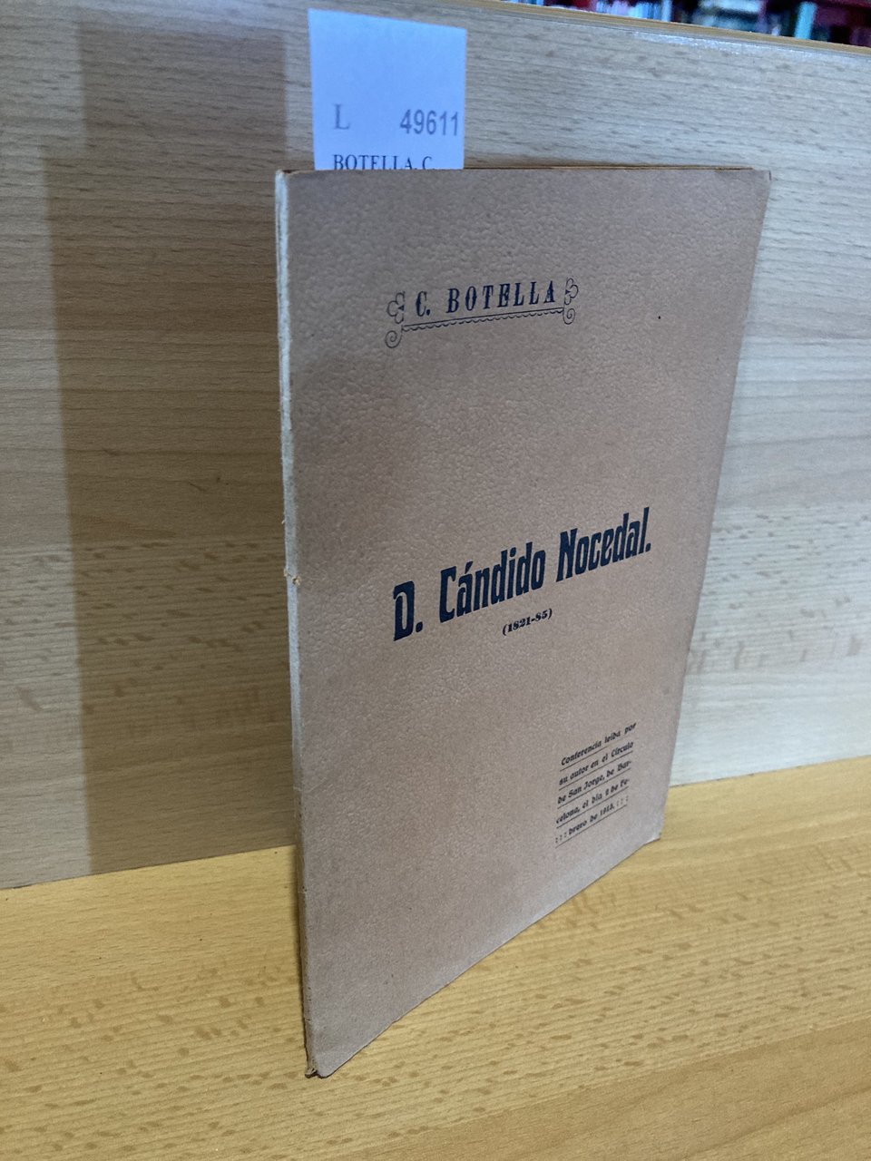 D. CANDIDO NOCEDAL. (1821-85). Conferencia leida por su autor en …
