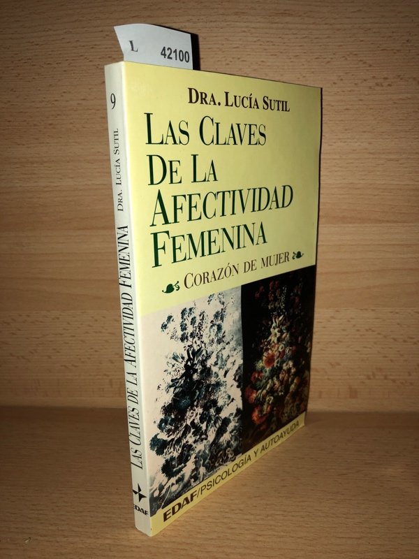 LAS CLAVES DE LA AFECTIVIDAD FEMENINA. Corazón de mujer