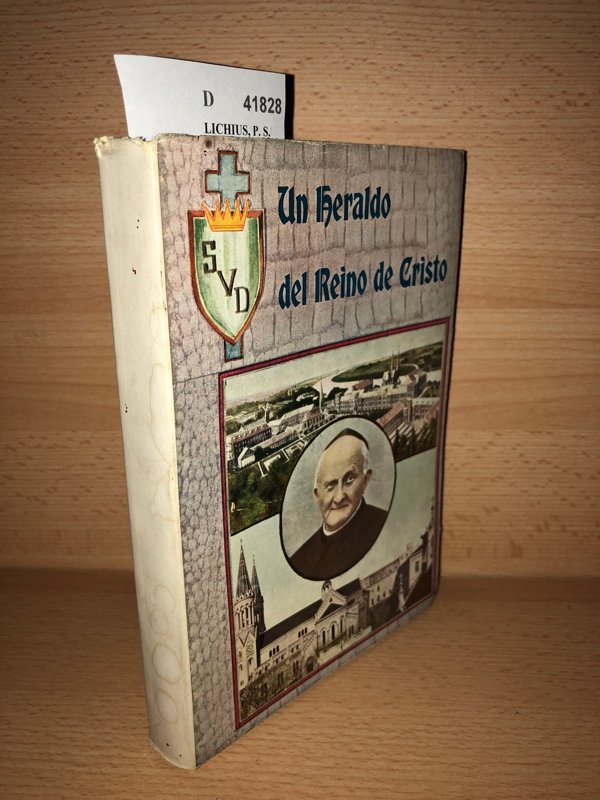 UN HERALDO DEL REINO DE CRISTO. P. ARNOLD JANSSEN