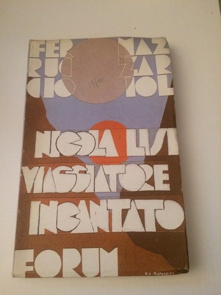 Nicola Lisi viaggiatore incantato.