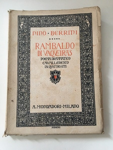 Rambaldo di Vaqueiras. Poema drammatico cavalleresco in quattro atti.