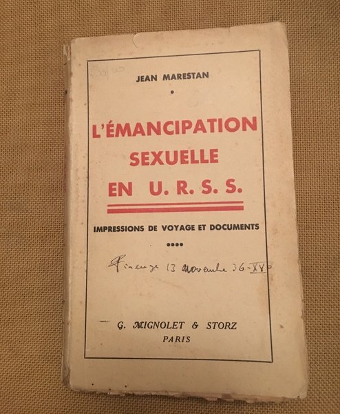 L'èmancipation sexuelle en U.R.S.S. Impressions de voyage et documents.