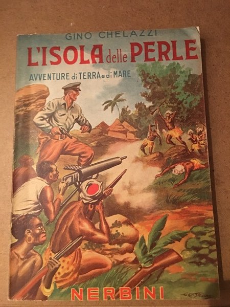 L'isola delle perle. Avventure di terra di mare e di …