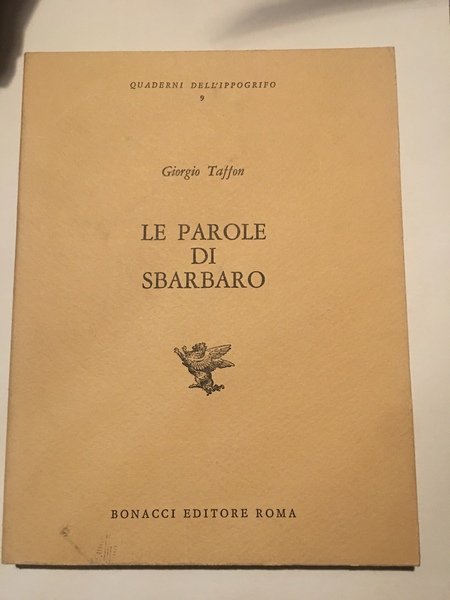Le parole di Sbarbaro.