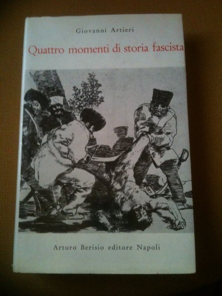 Quattro momenti di storia fascista.