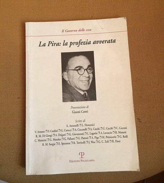 La Pira: la profezia avverata.