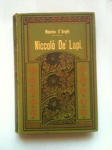 Niccolò de' Lapi ovvero i Palleschi e i Piagnoni. Racconto …