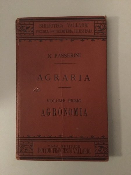 Agraria. Vol. Primo Agronomia.