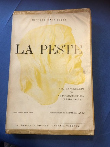 La peste. Nel centenario de "I Promessi Sposi" (1840-1940)