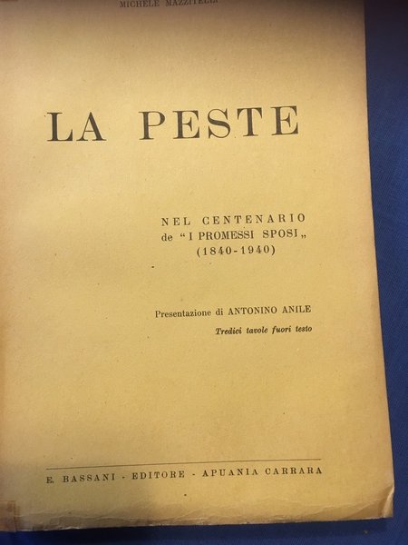 La peste. Nel centenario de "I Promessi Sposi" (1840-1940)