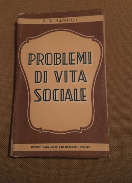 Problemi di vita sociale.