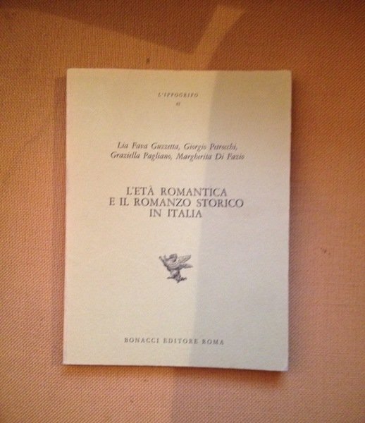 L'eta romantica e il romanzo storico in Italia.