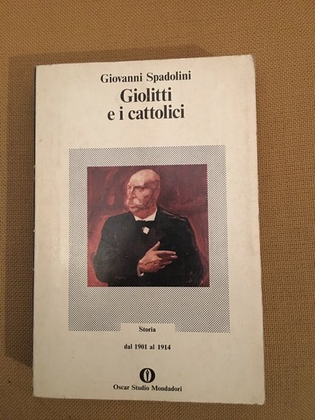 Giolitti e i cattolici. Storia dal 1901 al 1914.