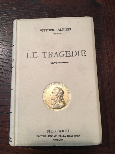 Le tragedie. Scelte e illustrate da Michele Scherillo.