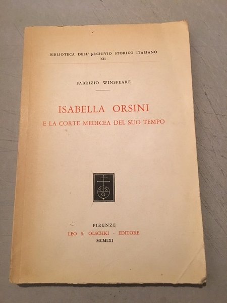 Isabella Orsini e la corte Medicea del suo tempo