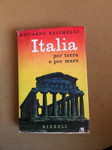 Italia per terra e per mare.