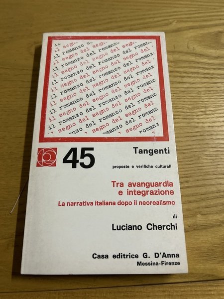 Tra avanguardia e integrazione. La narrativa italiana dopo il neorealismo.