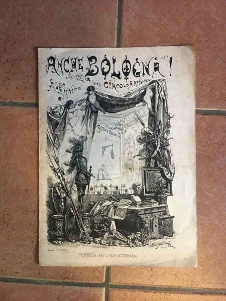 Anche Bologna! Albo unico del circolo artistico.