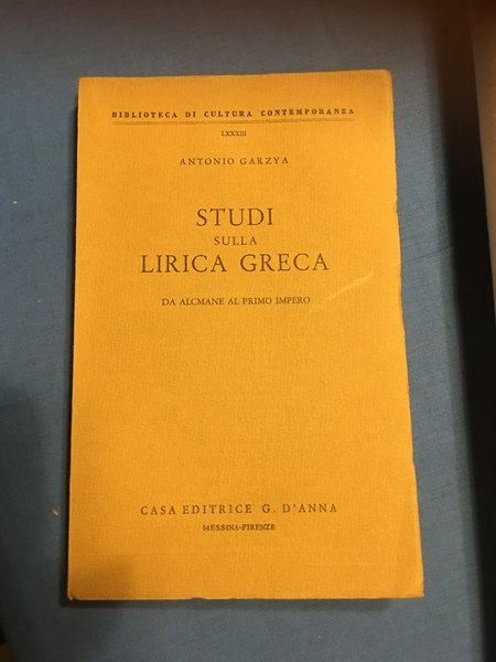 Studi sulla lirica greca. Da Alcmane al primo impero.