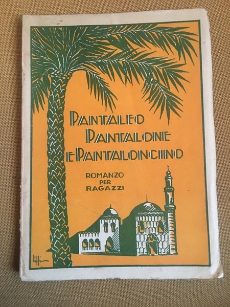 Pantaleo pantalone e pantaloncino. Romanzo pe ragazzi.