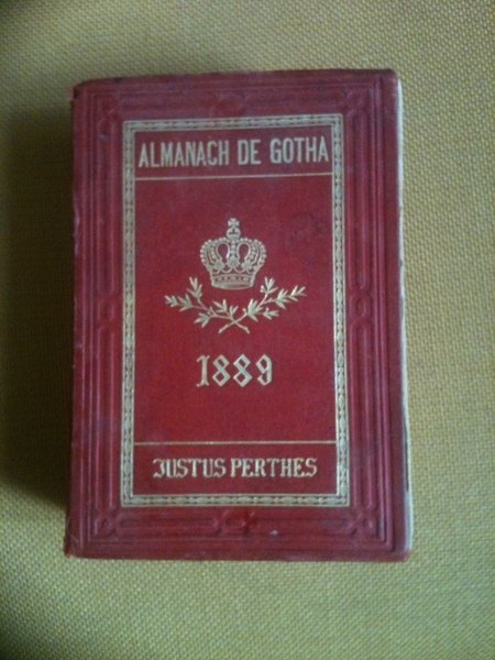 Almanach de Gotha. Annuire généalogique, diplomatique et statistique 1889. Gotha …