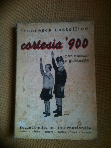 Cortesia '900. Per ragazzi e giovinetti.
