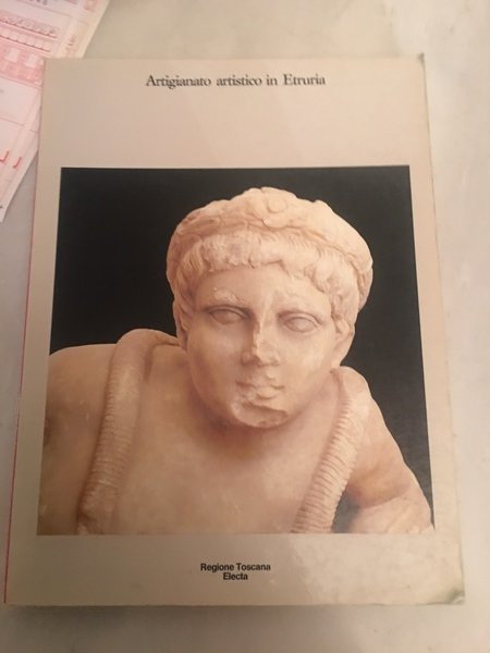 Artigianato artistico in Etruria.