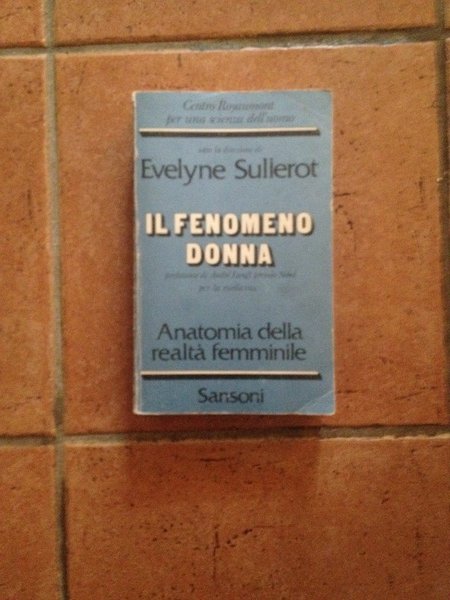 Il fenomeno donna anatomia della realtà femminile.