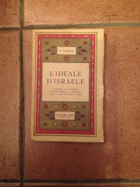 L'ideale d'Israele. I profeti - Il Legalismo L'individualismo - L'apocalisse …