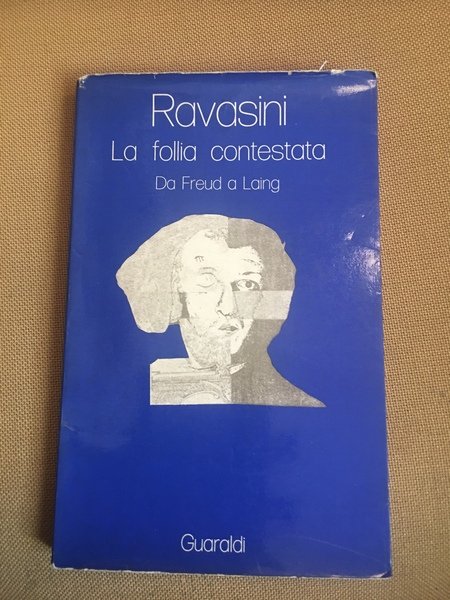 La follia contestata.Da Freud a Laing.