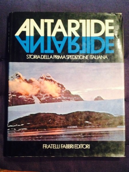 Antartide storia della prima spedizione italiana.