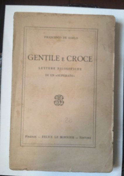 Gentile e Croce. Lettere filosofiche di un "superato"