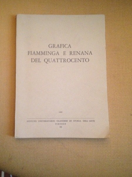 Grafica fiamminga e renana del quattrocento.