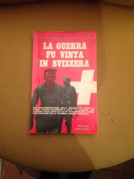 La guerra fu vinta in Svizzera.