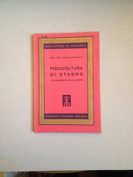 Piscicoltura di stagno. L'allevamento della carpa.