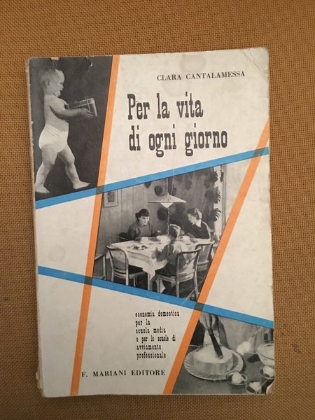Per la vita di ogni giorno.