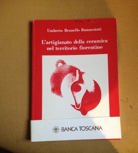 L'artigianato DELLA CERAMICA NEL TERRITORIO FIORENTINO.