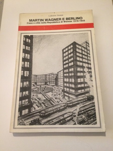 Martin Wagner e Berlino.