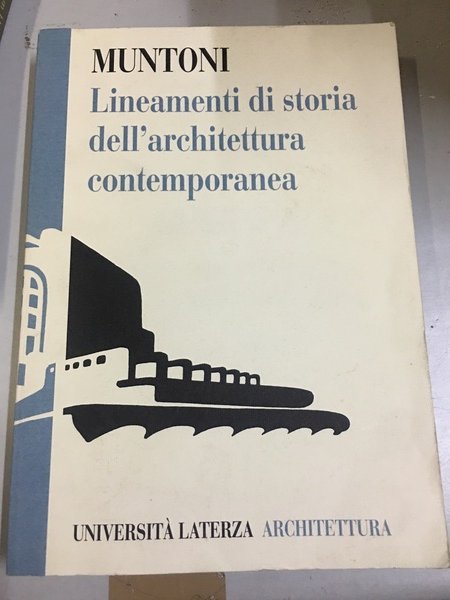 Lineamenti di storia dell'architettura contemporanea.