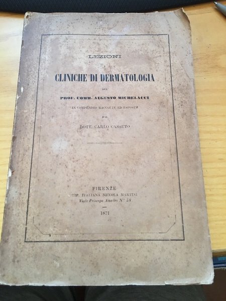 Lezioni di Cliniche di Dermatologia. Raccolte ed esposte da C. …